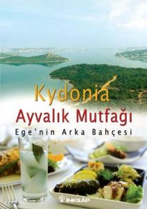 Kydonia - Ayvalık Mutfağı; Ege'nin Arka Bahçesi