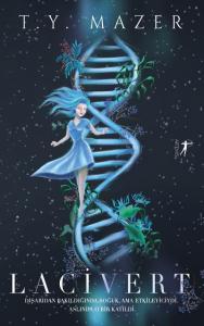 Lacivert; Dışarıdan Bakıldığında Soğuk, Ama Etkileyiciydi. Aslında O Bir Katildi.