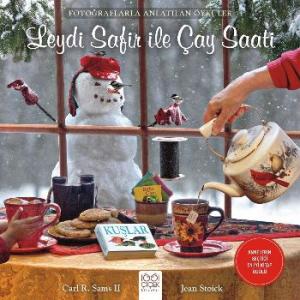 Leydi Safir ile Çay Saati; Fotoğraflarla Anlatılan Öyküler