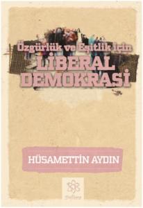 Liberal Demokrasi; Özgürlük ve Eşitlik için