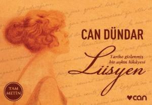 Lüsyen; Tarihe Gizlenmiş Bir Aşkın Hihayesi