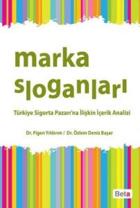 Marka Sloganları; Türkiye Sigorta Pazarı'na İlişkin İçerik Analizi