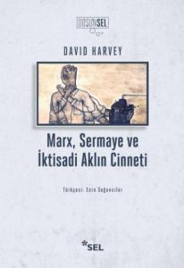 Marx, Sermaye Ve İktisadi Aklın Cinneti