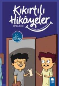 Bakalım Sonu Nereye Varacak? - Kıkırtılı Hikayeler 10. Kitap