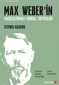 Max Weber'in Karşılaştırmalı - Tarihsel Sosyoloji