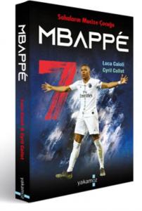 Mbappe; Sahaların Mucize Çocuğu