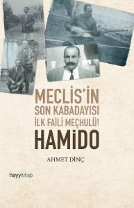 Hamido; Meclis'in Son Kabadayısı İlk Faili Meçhulü!