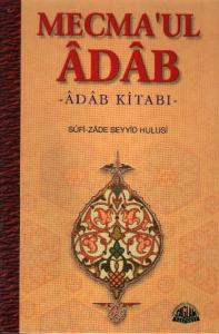 Mecma'ul Âdâb Tercümesi; Adab Kitabı