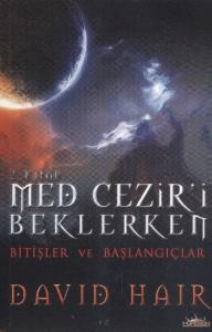 Med Cezir'i Beklerken - 2 Bitişler ve Başlangıçlar