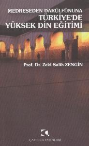 Medreseden Darülfünuna Türkiye'de Yüksek Din Eğitimi