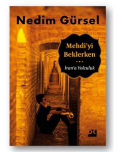 Mehdi'yi Beklerken; İran'a Yolculuk