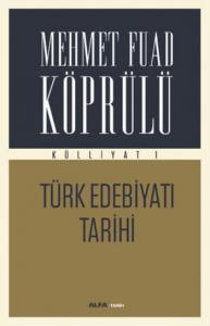 Mehmet Fuad Köprülü Külliyatı 1; Türk Edebiyatı Tarihi