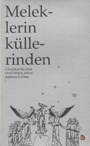 Meleklerin Küllerinden; Günahkar Bir Irkın Yasaklanmış Mirası
