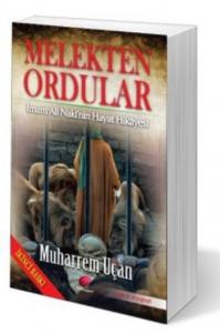 Melekten Ordular; İmam Ali Naki'nin Hayat Hikayesi
