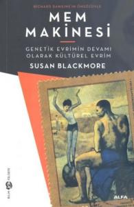 Mem Makinesi; Genetik Evrimin Devamı Olarak Kültürel Evrim