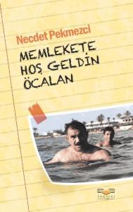 Memlekete Hoşgeldin Öcalan