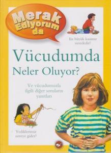Merak Ediyorum da Vücudumda Neler Oluyor?