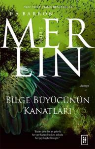 Merlin Serisi 5. Kitap - Bilge Büyücünün Kanatları