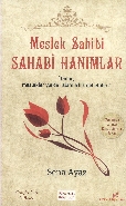 Meslek Sahibi Sahabi Hanımlar (Osmanlıca-Latince Karşılaştırmalı Baskı)