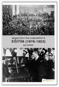 Meşrutiyet'ten Cumhuriyet'e Eğitim (1876-1923)