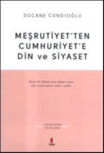 Meşrutiyetten Cumhuriyete Din ve Siyaset