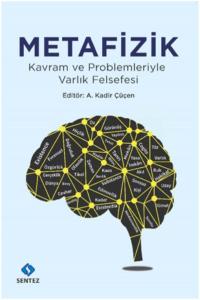 Metafizik; Kavram ve Problemleriyle Varlık Felsefesi