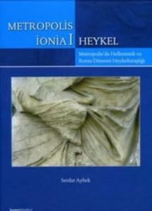 Metropolis İonia 1 - Heykel; Metropolis'de Hellenistik ve Roma Dönemi Heykeltıraşlığı