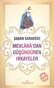Mevlana'dan Düşündüren Hikayeler