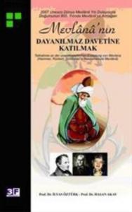 Mevlana'nın Dayanılmaz Davetine Katılmak