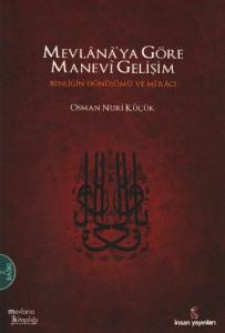Mevlana'ya Göre Manevi Gelişim; Benliğin Dönüşümü ve Mi'racı