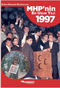 MHP’nin En Uzun Yılı-1997