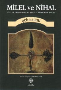 Milel  ve Nihal; Dinler, Mezhepler ve Felsefi Sistemler Tarihi