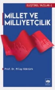 Millet ve Milliyetçilik; Eleştirel Yazılar - 1