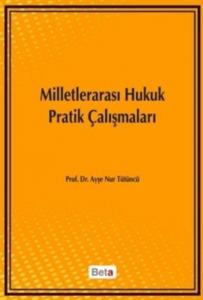 Milletlerarası Hukuk Pratik Çalışmaları