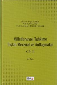 Milletlerarası Tahkime İlişkin Mevzuat ve Antlaşmalar - Cilt II