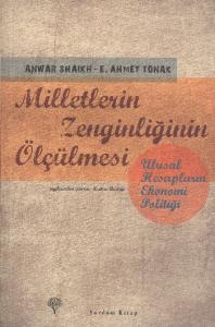 Milletlerin Zenginliğinin Ölçülmesi; Ulusal Hesapların Ekonomi Politiği