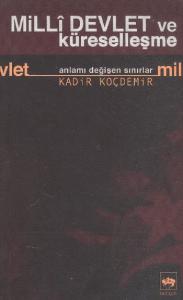 Millî Devlet ve Küreselleşme; Anlamı Değişen Sınırlar