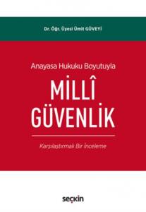 Anayasa Hukuku Boyutuyla Millî Güvenlik