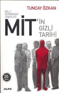 Milli İstihbarat Teşkilatı Mit'in Gizli Tarihi