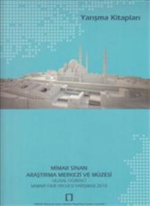 Mimar Sinan Araştırma Merkezi ve Müzesi; Ulusal Öğrenci Mimari Fikir Projesi Yarışması 2010