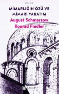 Mimarlığın Özü ve Mimari Yaratım; August Schmarsow Konrad Fiedler