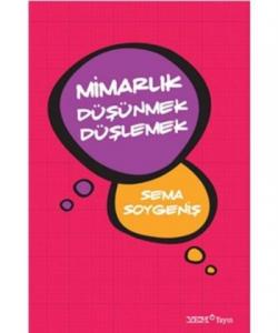 Mimarlık Düşünmek Düşlemek