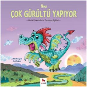 Noa Çok Gürültü Yapıyor; Minik Ejderhalarla Davranış Eğitimi