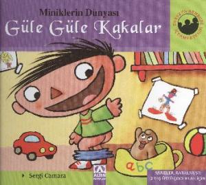 Güle Güle Kakalar (Ciltli); Anneler, Babalar ve 2 Yaş Üstü Çocuklar İçin