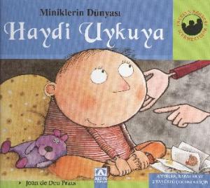 Miniklerin Dünyası: Haydi Uykuya Anneler, Babalar ve 2 Yaş Üstü Çocuklar İçin