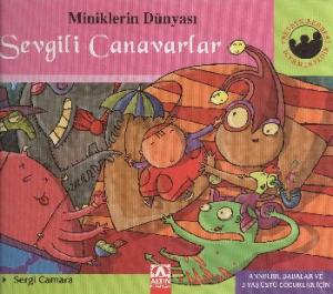 Miniklerin Dünyası: Sevgili Canavarlar Anneler, Babalar ve 2 Yaş Üstü Çocuklar İçin