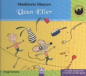 Miniklerin Dünyası: Uzun Eller Anneler, Babalar ve 2 Yaş Üstü Çocuklar İçin