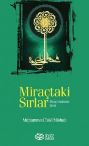 Miraçtaki Sırlar; Miraç Hadisinin Şerhi