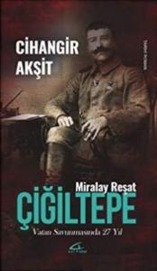 Miralay Reşat Çiğiltepe