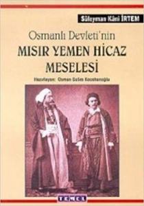 Osmanlı Devleti'nin Mısır Yemen Hicaz Meselesi